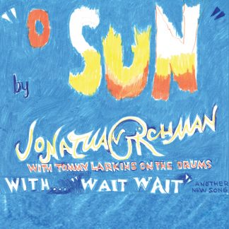 Jonathan Richman O Sun